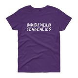 "Indigenous Tendencies" Femme Tee