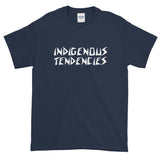 "Indigenous Tendencies" Men's T-Shirts
