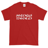 "Indigenous Tendencies" Men's T-Shirts