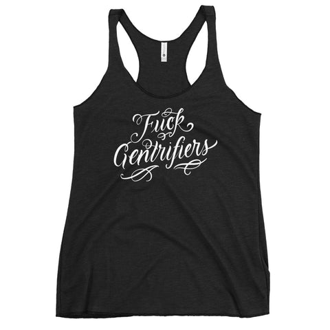 "Fuck Gentrifiers" - Femme Racerback Tank Tops